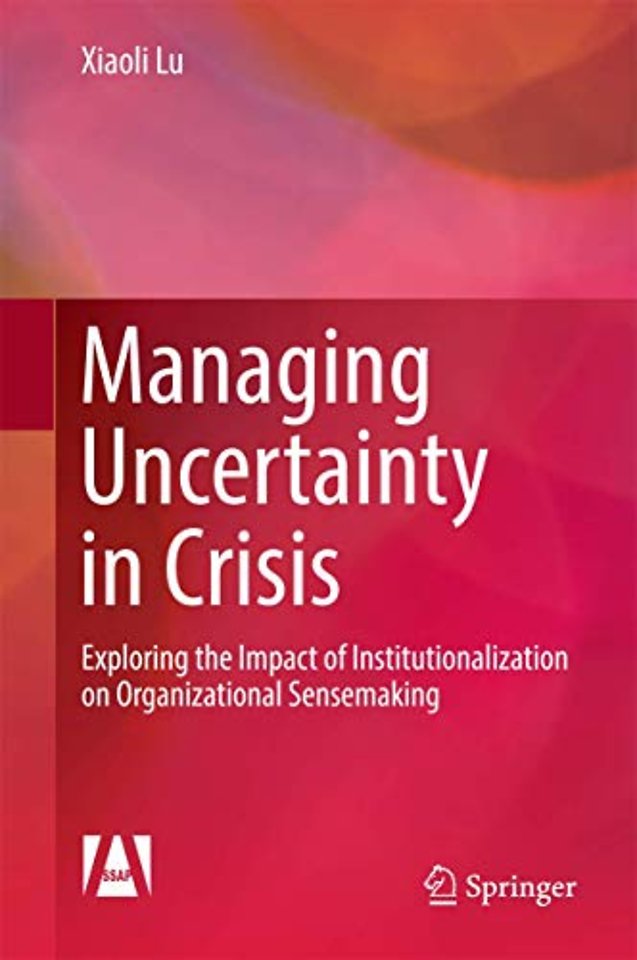 Managing Uncertainty in Crisis
