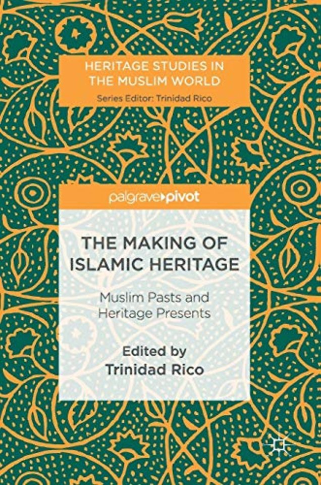 The Making of Islamic Heritage