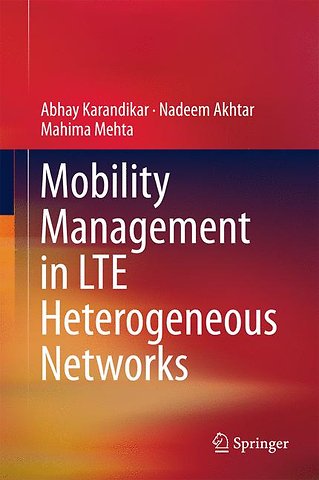 Mobility Management in LTE Heterogeneous Networks