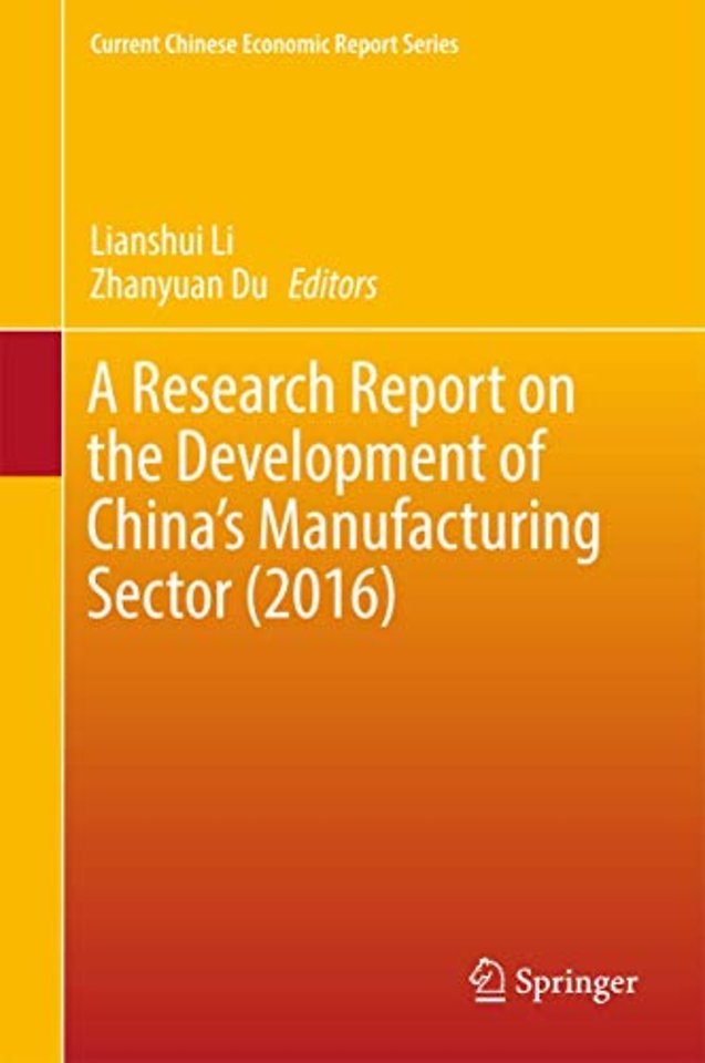 A Research Report on the Development of China’s Manufacturing Sector (2016)