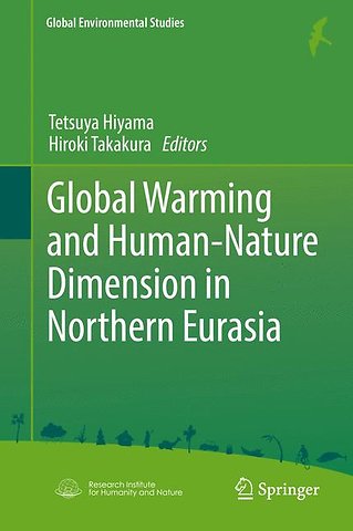 Global Warming and Human - Nature Dimension in Northern Eurasia