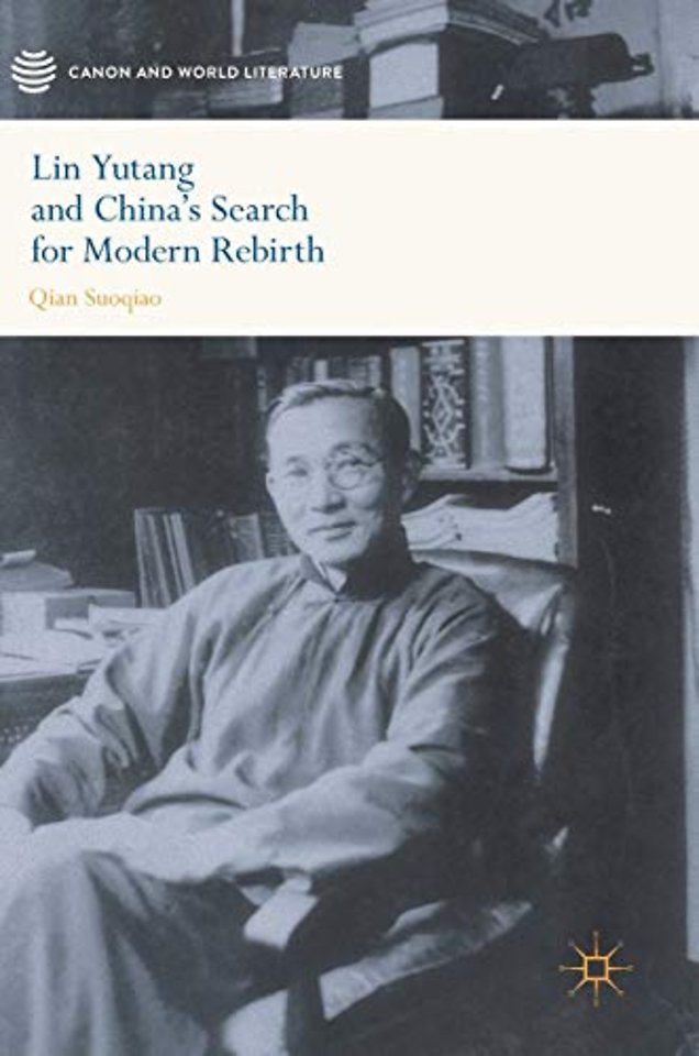 Lin Yutang and China’s Search for Modern Rebirth
