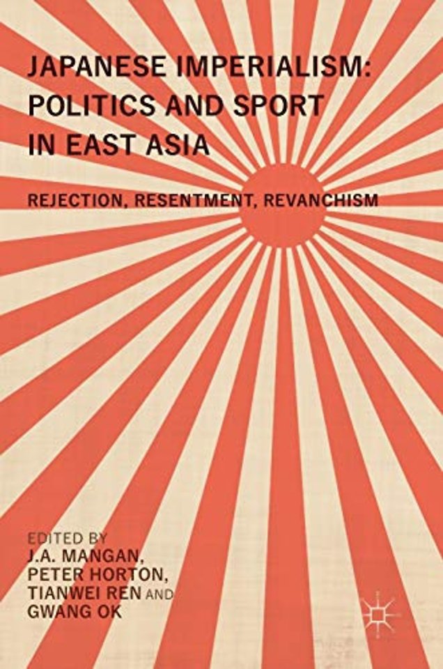 Japanese Imperialism: Politics and Sport in East Asia
