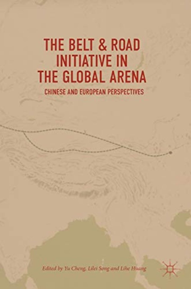 The Belt & Road Initiative in the Global Arena