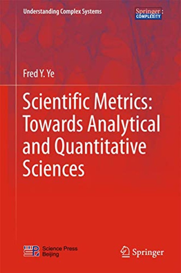 Scientific Metrics: Towards Analytical and Quantitative Sciences
