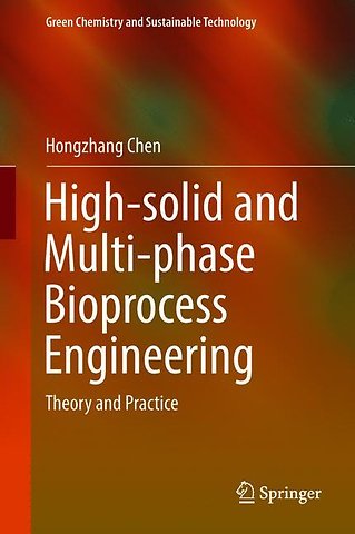 High-solid and Multi-phase Bioprocess Engineering