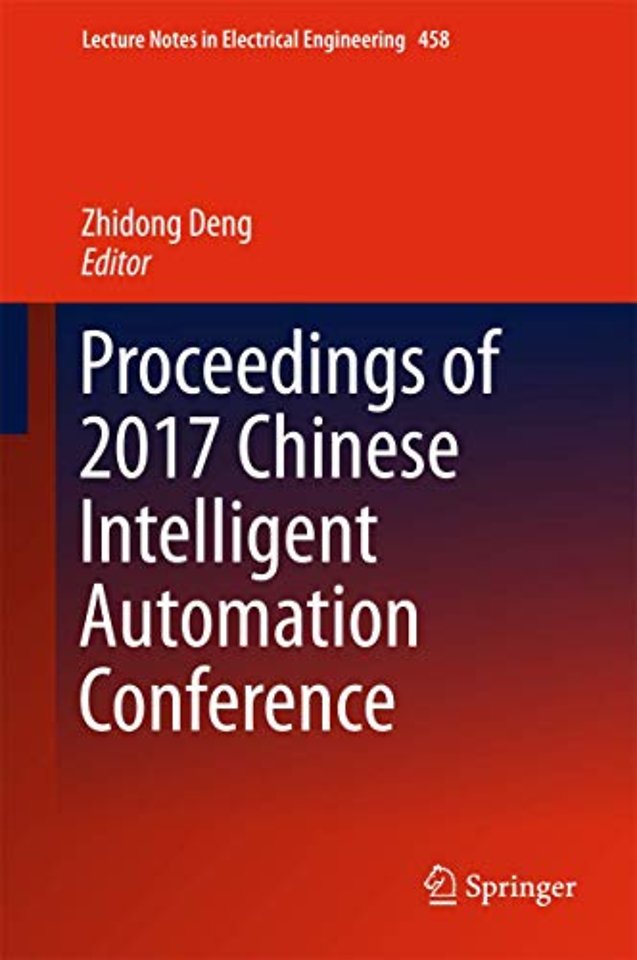 Proceedings of 2017 Chinese Intelligent Automation Conference