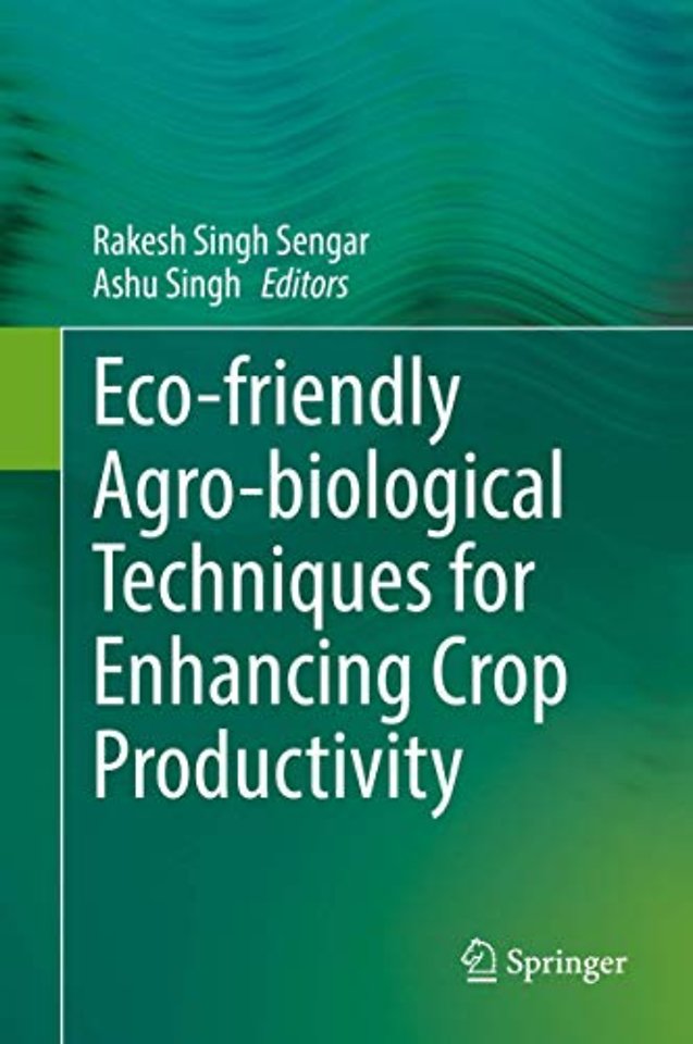 Eco-friendly Agro-biological Techniques for Enhancing Crop Productivity