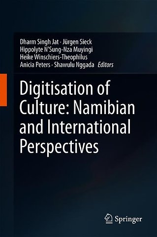 Digitisation of Culture: Namibian and International Perspectives
