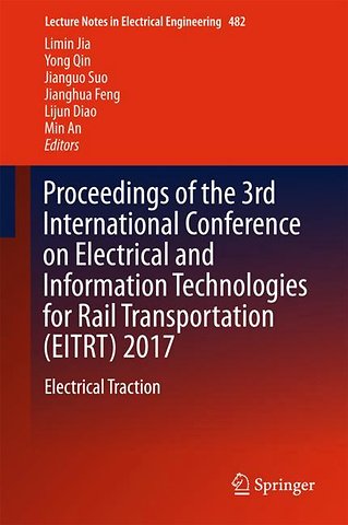 Proceedings of the 3rd International Conference on Electrical and Information Technologies for Rail Transportation (EITRT) 2017