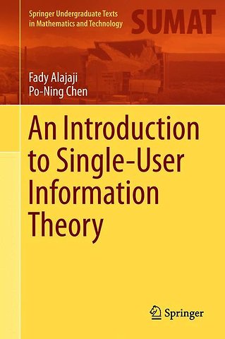 An Introduction to Single-User Information Theory