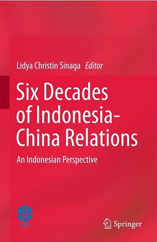 Six Decades of Indonesia-China Relations