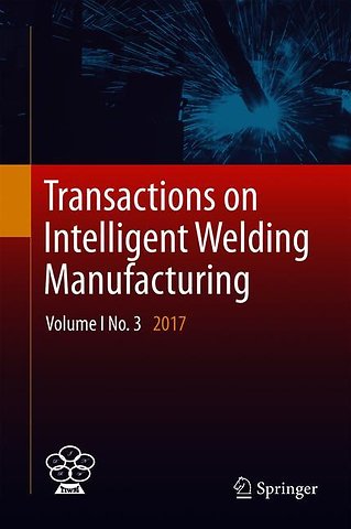 Transactions on Intelligent Welding Manufacturing