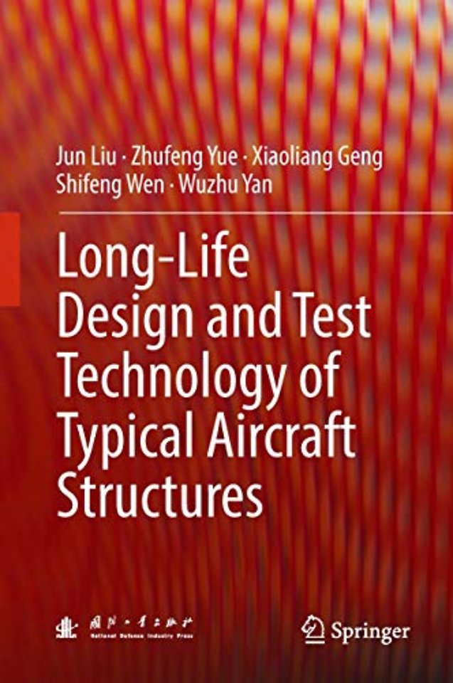Long-Life Design and Test Technology of Typical Aircraft Structures