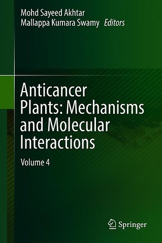 Anticancer Plants: Mechanisms and Molecular Interactions