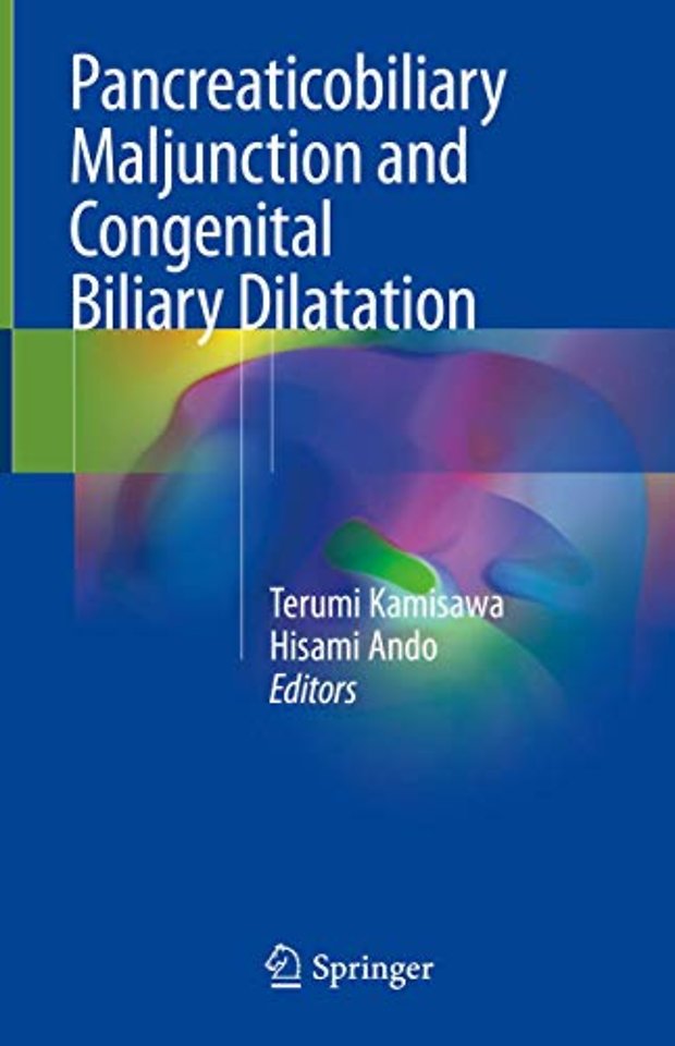 Pancreaticobiliary Maljunction and Congenital Biliary Dilatation