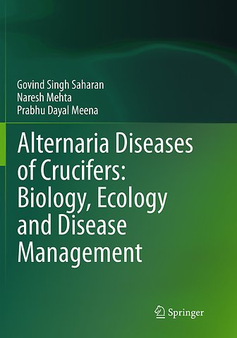 Alternaria Diseases of Crucifers: Biology, Ecology and Disease Management