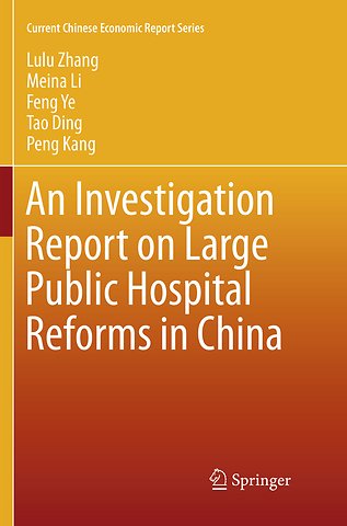 An Investigation Report on Large Public Hospital Reforms in China
