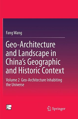 Geo-Architecture and Landscape in China’s Geographic and Historic Context