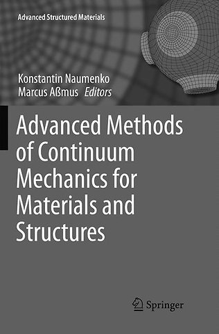 Advanced Methods of Continuum Mechanics for Materials and Structures