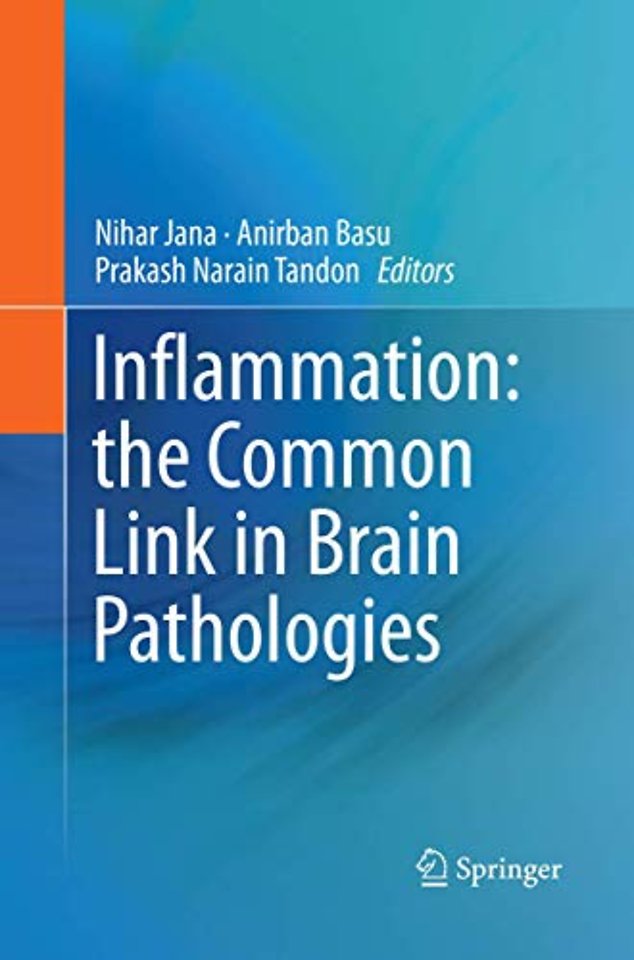 Inflammation: the Common Link in Brain Pathologies