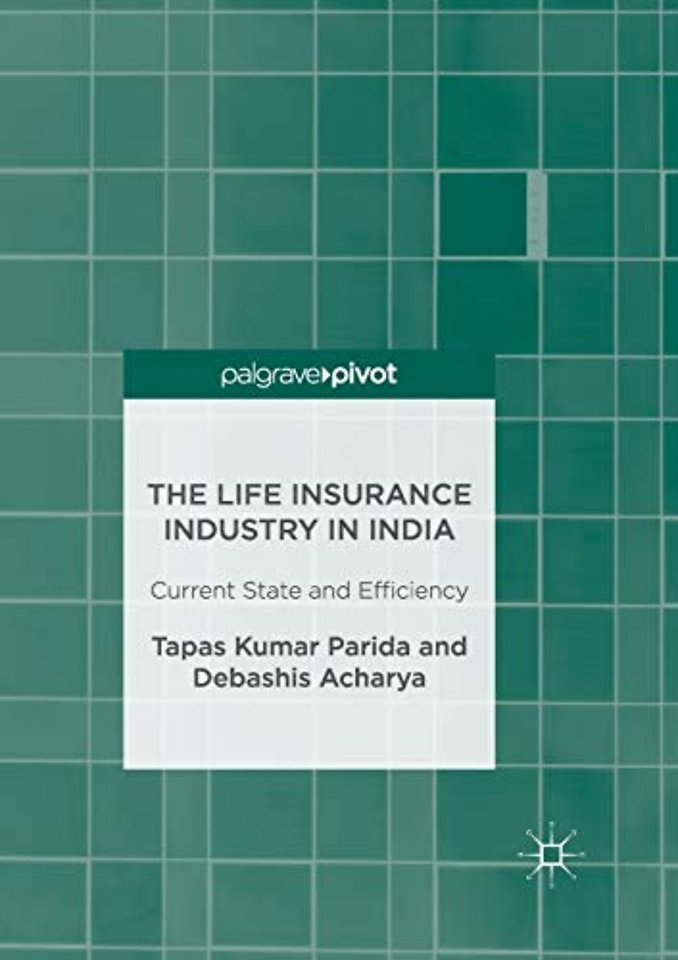 The Life Insurance Industry in India