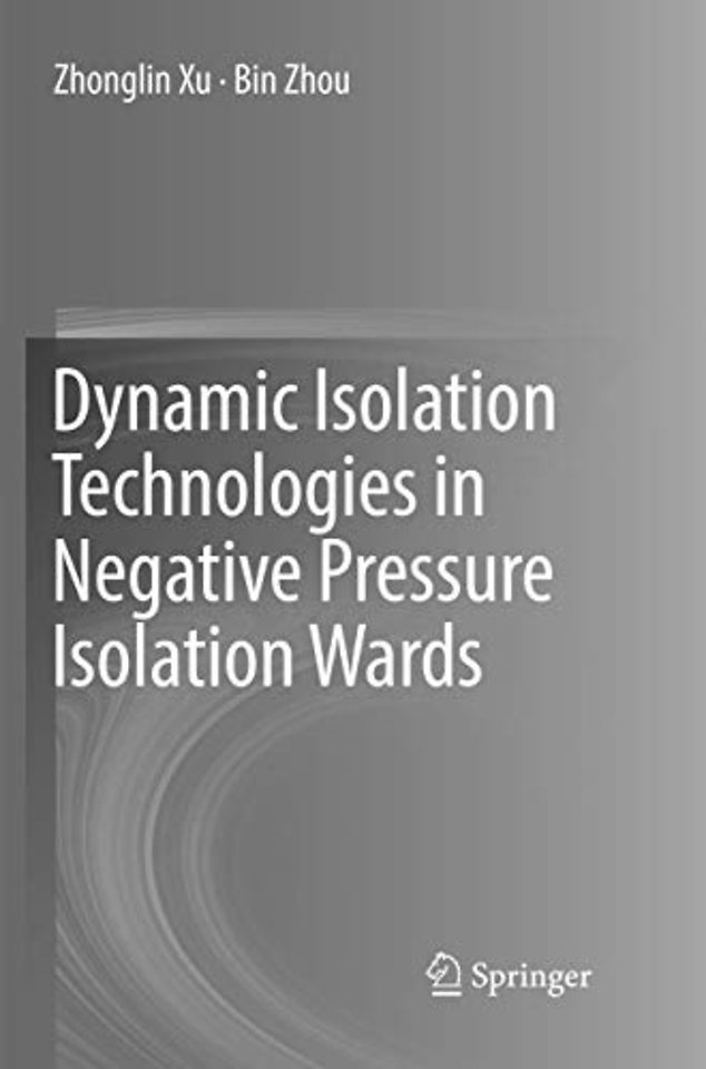 Dynamic Isolation Technologies in Negative Pressure Isolation Wards