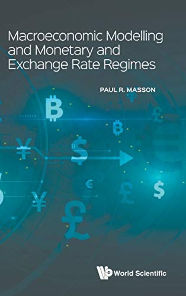 Macroeconomic Modelling And Monetary And Exchange Rate Regimes