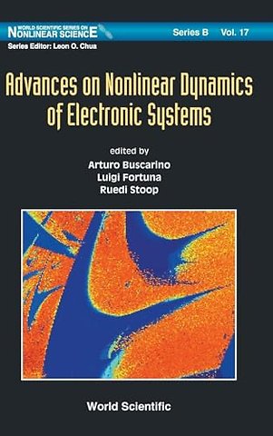 Advances On Nonlinear Dynamics Of Electronic Systems