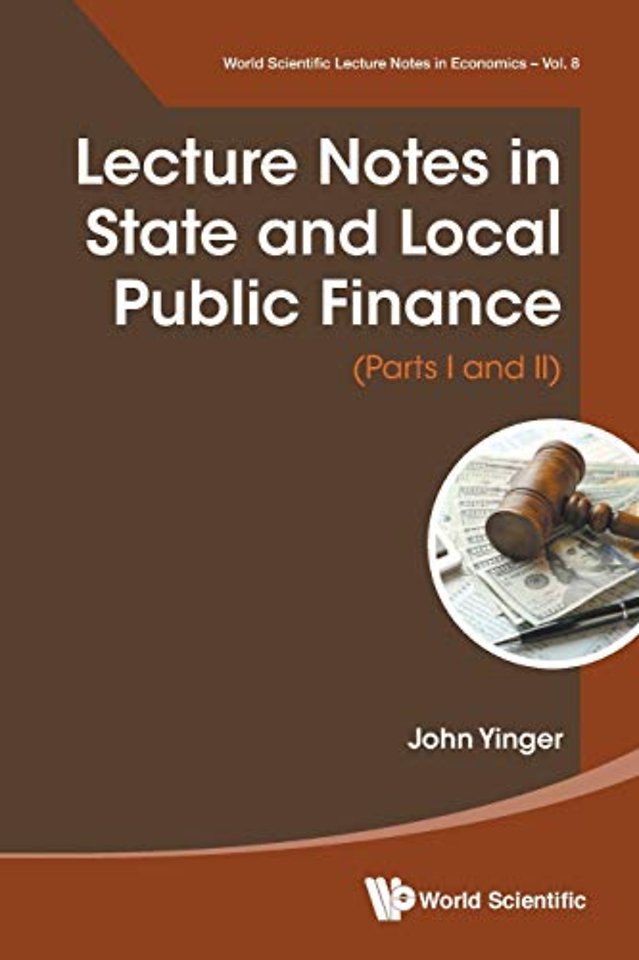 Lecture Notes In State And Local Public Finance (Parts I And Ii)