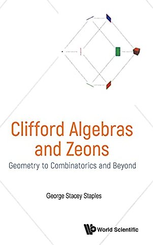 Clifford Algebras And Zeons: Geometry To Combinatorics And Beyond