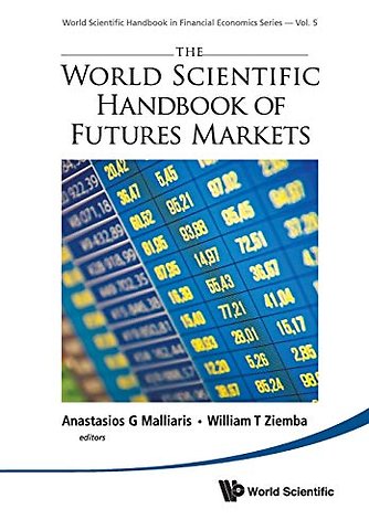 World Scientific Handbook Of Futures Markets, The
