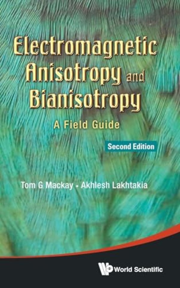 Electromagnetic Anisotropy And Bianisotropy: A Field Guide