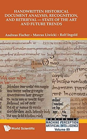 Handwritten Historical Document Analysis, Recognition, And Retrieval - State Of The Art And Future Trends