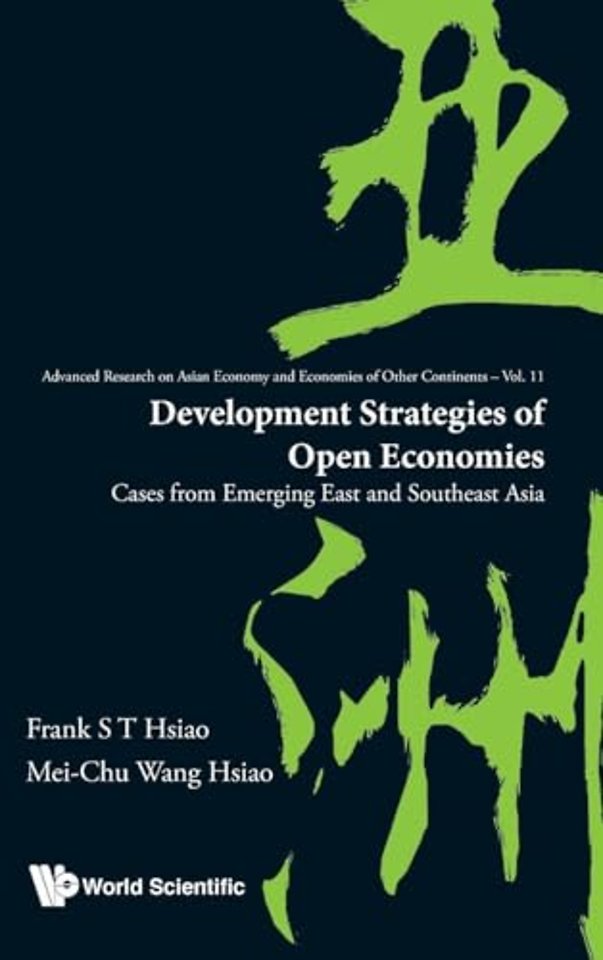 Development Strategies Of Open Economies: Cases From Emerging East And Southeast Asia
