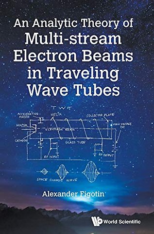 Analytic Theory Of Multi-stream Electron Beams In Traveling Wave Tubes, An