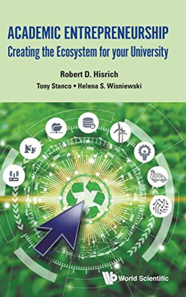 Academic Entrepreneurship: Creating The Ecosystem For Your University