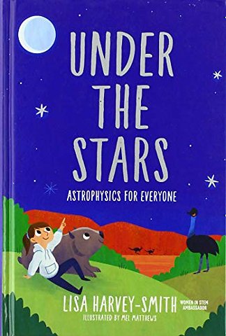 Under The Stars: Astrophysics For Everyone