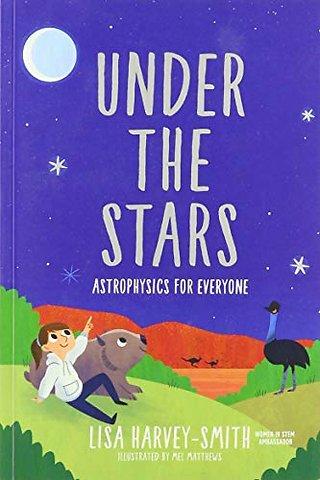 Under The Stars: Astrophysics For Everyone