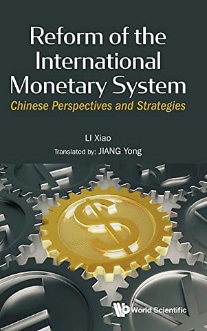 Reform Of The International Monetary System: Chinese Perspectives And Strategies