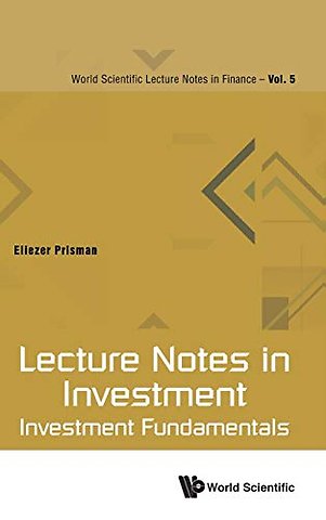 Lecture Notes In Investment: Investment Fundamentals