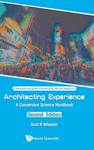 Architecting Experience: A Conversion Science Handbook