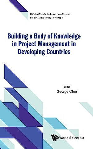 Building A Body Of Knowledge In Project Management In Developing Countries