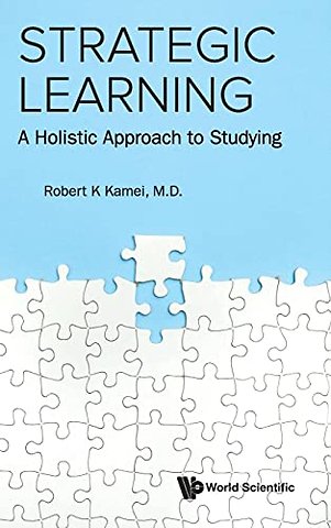 Strategic Learning: A Holistic Approach To Studying