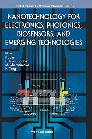 Nanotechnology For Electronics, Photonics, Biosensors, And Emerging Technologies