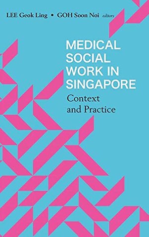 Medical Social Work In Singapore: Context And Practice