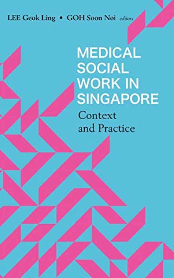 Medical Social Work In Singapore: Context And Practice