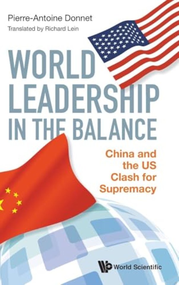 World Leadership In The Balance: China And The Us Clash For Supremacy