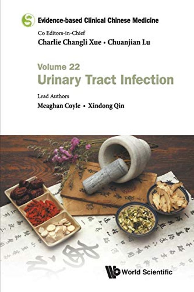 Evidence-based Clinical Chinese Medicine - Volume 22: Urinary Tract Infection