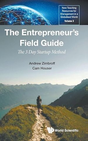 Entrepreneur's Field Guide, The: The 3 Day Startup Method